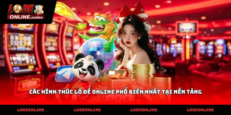Các Hình Thức Lô Đề Online Phổ Biến Nhất Tại Nền Tảng
