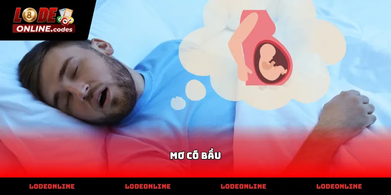 Giải mã các con số may mắn khi gặp giấc mơ có bầu
