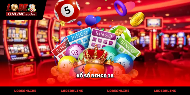 Theo dõi kết quả quay số trực tiếp của xổ số bingo 18 mỗi ngày